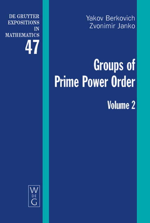 Groups of Prime Power Order / Groups of Prime Power Order. Volume 2 - Yakov Berkovich, Zvonimir Janko