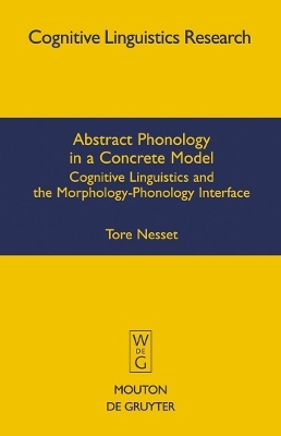 Abstract Phonology in a Concrete Model - Tore Nesset