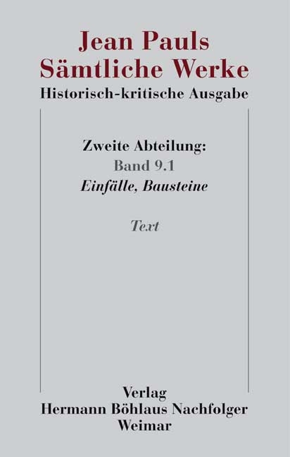 Jean Pauls Sämtliche Werke. Historisch-kritische Ausgabe - Jean Paul