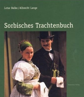 Sorbisches Trachtenbuch - Albrecht Lange