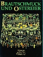 Brautschmuck und Ostereier - Gerald Grosse