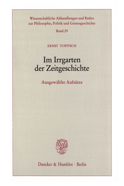 Im Irrgarten der Zeitgeschichte. - Ernst Topitsch