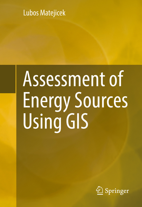 Assessment of Energy Sources Using GIS - Lubos Matejicek