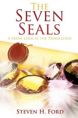 The Seven Seals - Steven H Ford