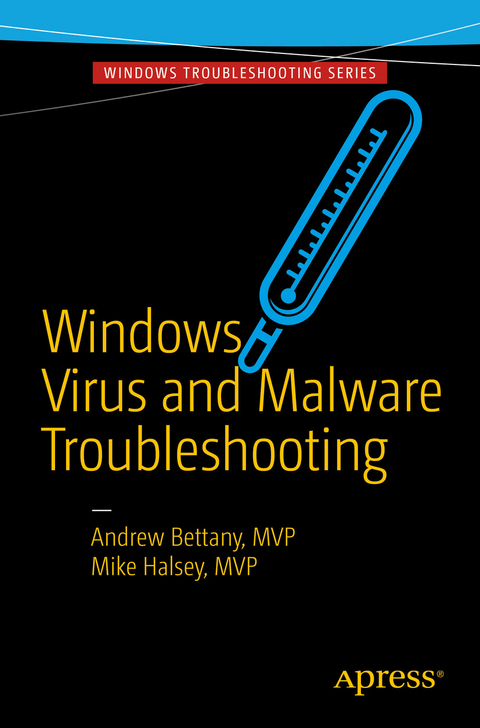 Windows Virus and Malware Troubleshooting -  Andrew Bettany,  Mike Halsey
