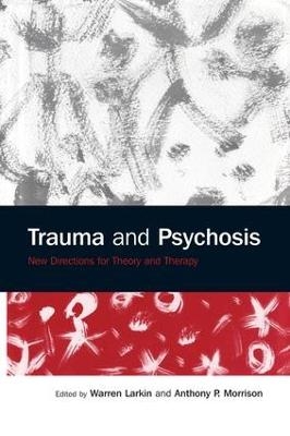 Trauma and Psychosis - 