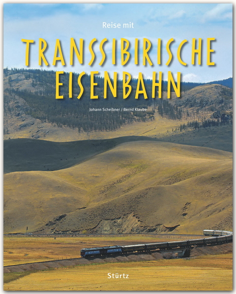 Reise mit der Transsibirischen Eisenbahn - Bernd Klaube