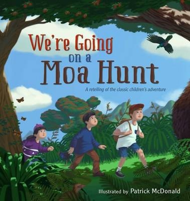 We're Going On a Moa Hunt - Patrick McDonald