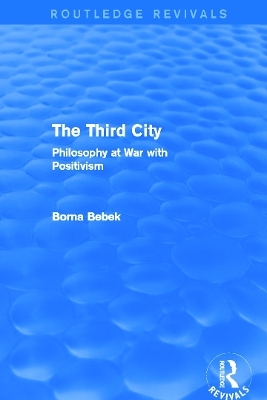 The Third City (Routledge Revivals) - Borna Bebek