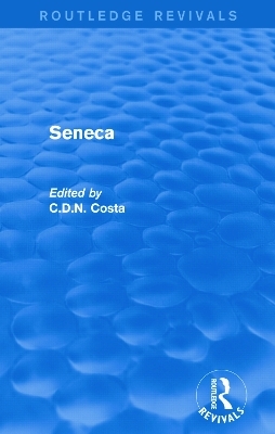 Seneca (Routledge Revivals) - Costa C.D.N.