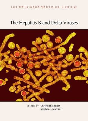 The Hepatitis B and Delta Viruses - Christoph Seeger, Stephen Locarnini