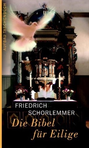 Die Bibel für Eilige - Friedrich Schorlemmer