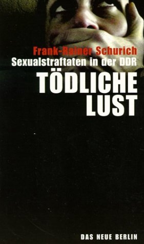 Tödliche Lust - Frank R Schurich