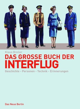 Das große Buch der Interflug - Klaus Breiler