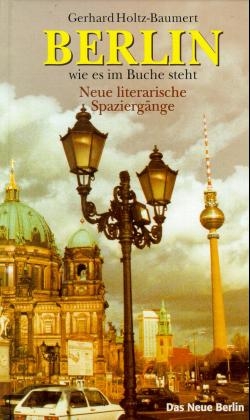 Berlin, wie es im Buche steht - Gerhard Holtz-Baumert