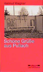 Schöne Grüsse aus Pullach - Helmut Wagner