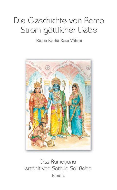 Die Geschichte von Rama - Strom göttlicher Liebe. Band 2 -  Sathya Sai Baba
