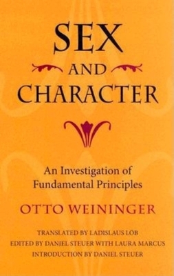 Sex and Character - Otto Weininger; Laura Marcus; Daniel Steuer