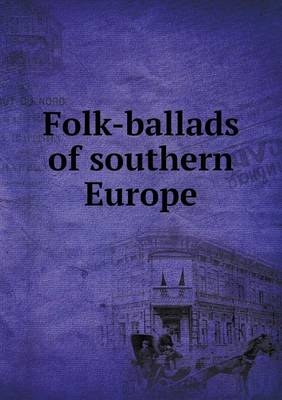 Folk-ballads of southern Europe - Sophie Jewett