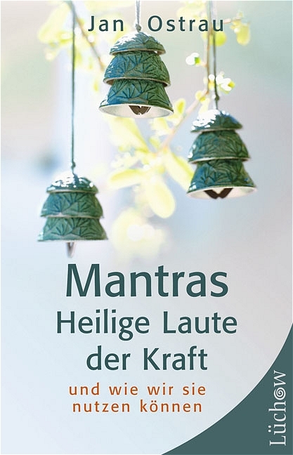 Mantras - Heilige Laute der Kraft - Jan Ostrau