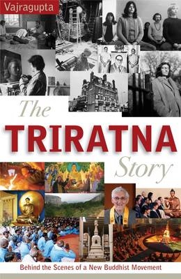 The Triratna Story -  Vajragupta