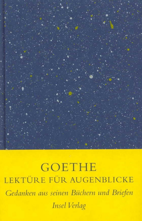 Lektüre für Augenblicke - Johann Wolfgang Goethe