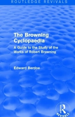 The Browning Cyclopaedia (Routledge Revivals) - Edward Berdoe