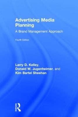 Advertising Media Planning - Larry D. Kelley, Kim Bartel Sheehan