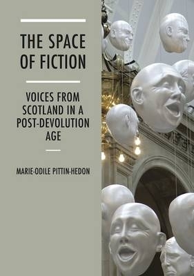 The Space of Fiction - Marie-Odile Pittin-Hedon