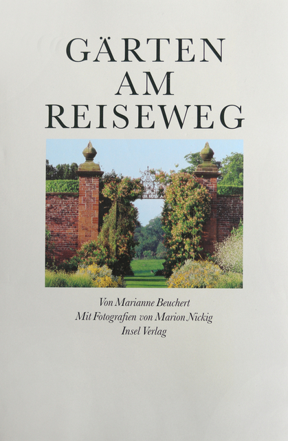 Gärten am Reiseweg - Marianne Beuchert