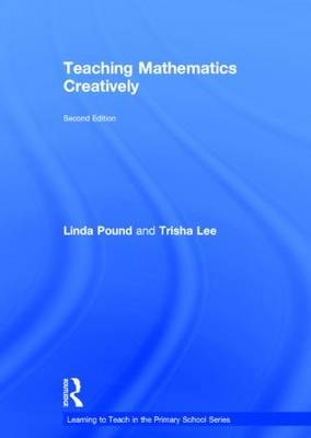 Teaching Mathematics Creatively - Linda Pound, Trisha Lee