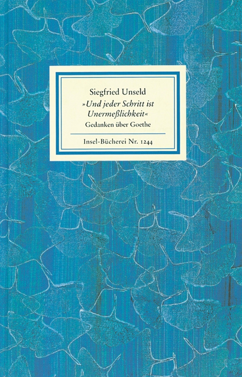 »Und jeder Schritt ist Unermeßlichkeit« - Siegfried Unseld