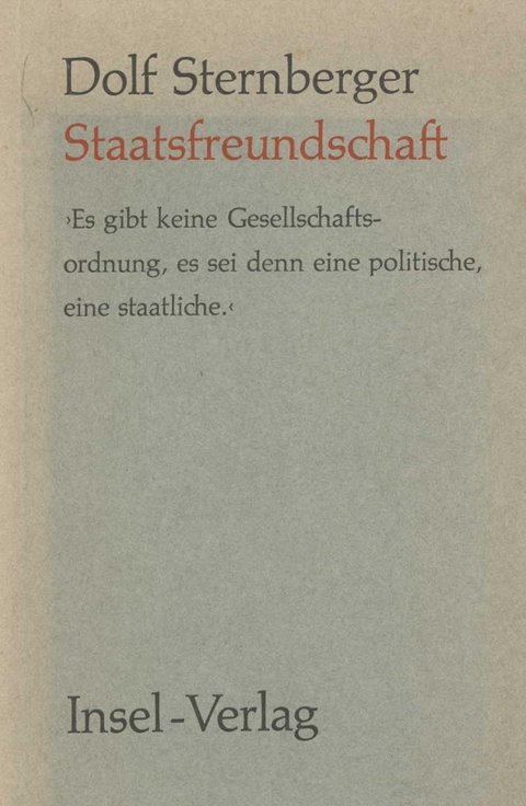 Staatsfreundschaft - Dolf Sternberger