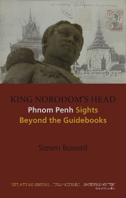 King Norodom's Head - Steve Boswell