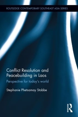 Conflict Resolution and Peacebuilding in Laos - Stephanie Phetsamay Stobbe