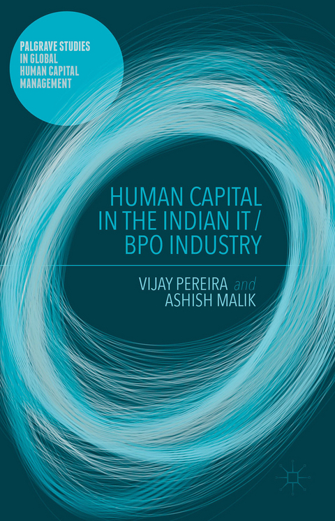 Human Capital in the Indian IT / BPO Industry - V. Pereira, A. Malik