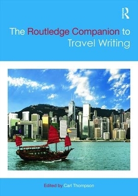 The Routledge Companion to Travel Writing - 
