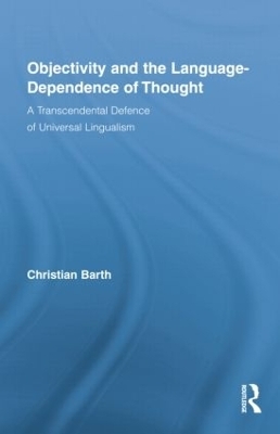 Objectivity and the Language-Dependence of Thought - Christian Barth