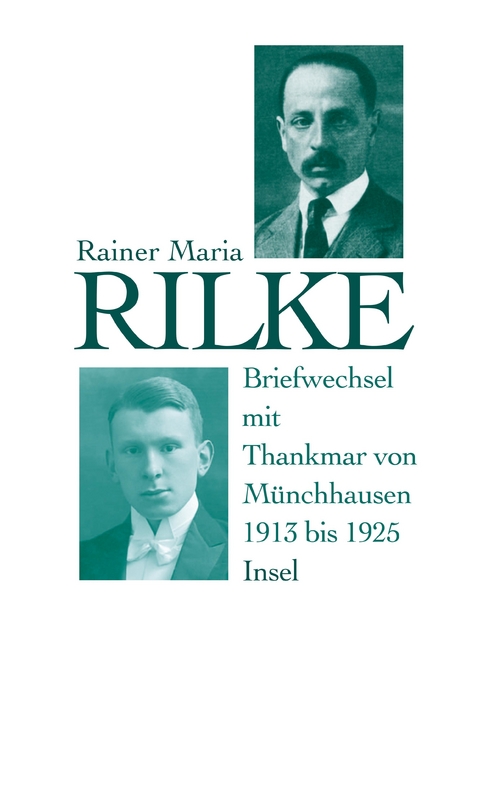 Briefwechsel mit Thankmar von Münchhausen 1913 bis 1925 - Rainer Maria Rilke