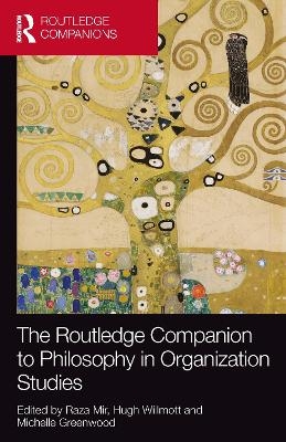 The Routledge Companion to Philosophy in Organization Studies - 