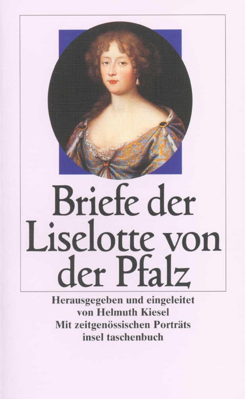 Briefe - Liselotte von der Pfalz