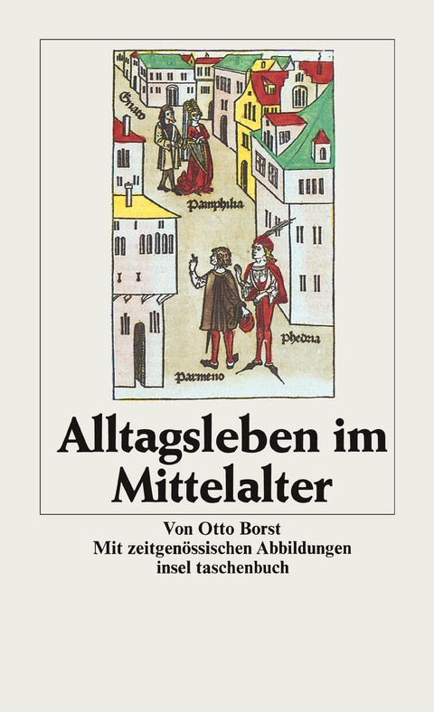 Alltagsleben im Mittelalter - Otto Borst