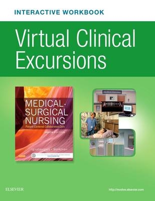 Virtual Clinical Excursions Online and Print Workbook for Medical-Surgical Nursing - Donna D. Ignatavicius