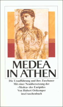Medea in Athen - Hubert Ortkemper