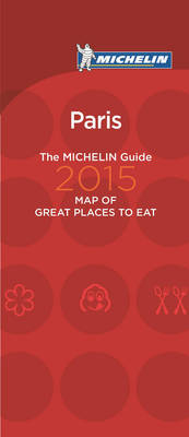 Michelin Map of Paris Great Places to Eat 2015 -  Michelin Travel &  Lifestyle