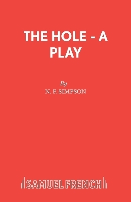 The Hole - N. F. Simpson