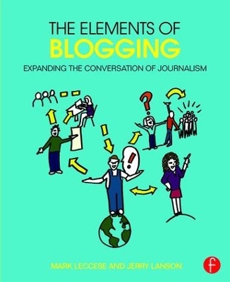 The Elements of Blogging - Mark Leccese, Jerry Lanson