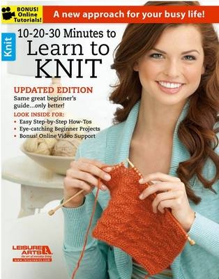 10-20-30 Minutes to Learn to Knit -  Leisure Arts