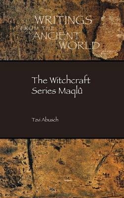 The Witchcraft Series Maqlû - Tzvi Abusch