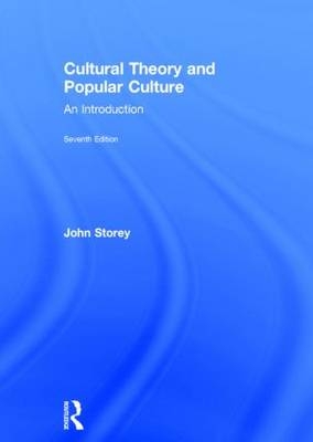 Cultural Theory and Popular Culture - John Storey